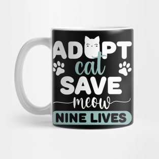 ADOPT CAT SAVE MEOW NINE LIVES Mug